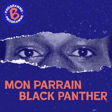 Mon parrain, Black Panther - Épisode 4