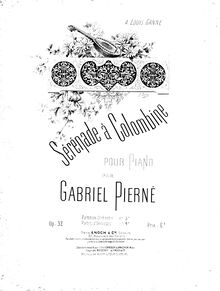 Partition complète, Sérénade à Colombine, Op.32, Pierné, Gabriel