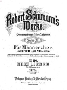 Partition complète, 3 chansons, Op.62, 3 Lieder für Männerchor, Schumann, Robert