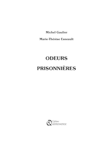 Extrait livre : Odeurs Prisonnieres par Michel Gaulier et Marie ...