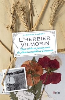 L herbier Vilmorin, deux siècles de passion pour les plantes comestibles et d ornement