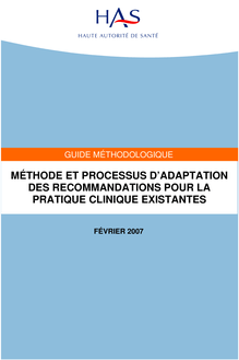Méthode et processus d adaptation des recommandations pour la pratique clinique existantes