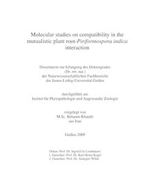 Molecular studies on compatibility in the mutualistic plant root-Piriformospora indica interaction [Elektronische Ressource] / vorgelegt von Behanm Khatabi