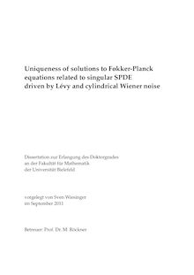 Uniqueness of solutions to Fokker-Planck equations related to singular SPDE driven by Levy and cylindrical Wiener noise. [Elektronische Ressource] / Sven Wiesinger. Fakultät für Mathematik