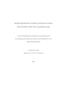 Multiple stigmatization of lesbian and bisexual mothers with HIV, AIDS in New York [Elektronische Ressource] : a qualitative study / von Hella von Unger