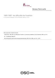 1980-1985 : les difficultés de l insertion - article ; n°1 ; vol.216, pg 27-33