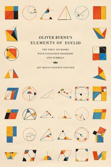 Oliver Byrne s Elements of Euclid