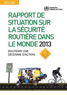 Rapport de la situation de la sécurité routière dans le monde 2013 OMS - Résumé