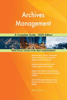 Archives Management A Complete Guide - 2020 Edition