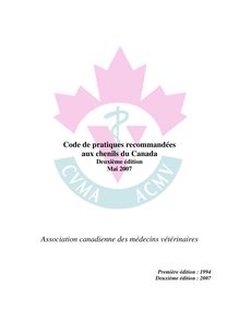 Code de pratiques recommandées aux chenils du Canada Association ...