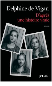 Renaudot 2015 : Extrait de "D après une histoire vraie" de Delphine de Vigan