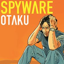 Spyware - 1 - Otaku