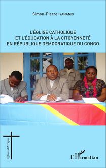 L Église catholique et l éducation à la citoyenneté en République démocratique du Congo