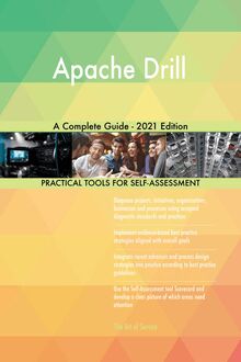Apache Drill A Complete Guide - 2021 Edition