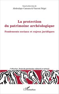 La protection du patrimoine archéologique