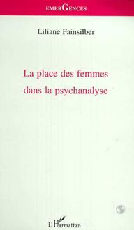 LA PLACE DES FEMMES DANS LA PSYCHANALYSE