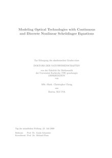 Modeling Optical Technologies with Continuous and Discrete Nonlinear Schrödinger Equations [Elektronische Ressource] / Christopher Chong. Betreuer: G. Schneider