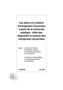 Les aides à la création d entreprises innovantes à partir de la recherche publique : bilan des dispositifs et analyse des entreprises concernées