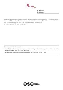 Développement graphique, motricité et intelligence. Contribution au problème par l étude des débiles mentaux. - article ; n°5 ; vol.18, pg 531-552