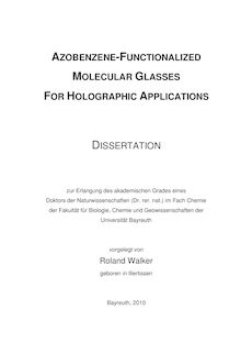 Azobenzene-functionalized molecular glasses for holographic applications [Elektronische Ressource] / vorgelegt von Roland Walker