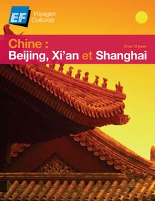 Visite de la Chine : Beijing, Xi an et Shanghai