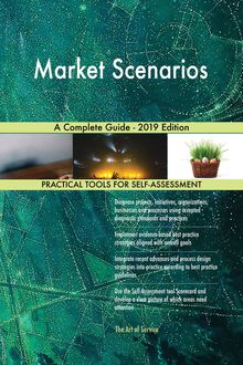 Market Scenarios A Complete Guide - 2019 Edition