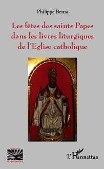 Les fêtes des saints Papes dans les livres liturgiques de l Eglise catholique