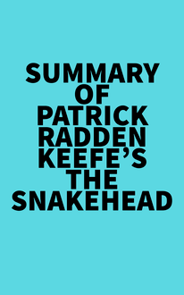 Summary of Patrick Radden Keefe s The Snakehead