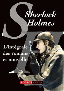 L intégrale des romans et nouvelles de Sherlock Holmes