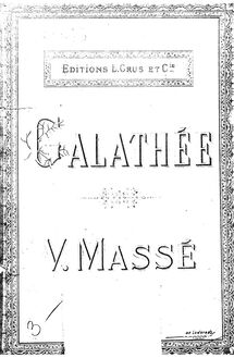 Partition complète, Galathée, Opéra comique en deux actes, Massé, Victor