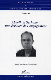 Abdelhak Serhane: une écriture de l engagement