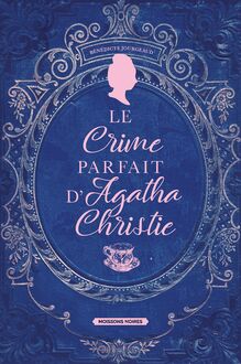 Le crime parfait d Agatha Christie