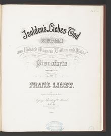 Partition Isoldens Liebestod – Schluss-Szene aus Wagners Tristan und Isolde (S.447), Collection of Liszt editions, Volume 4