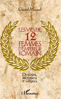 Les vies de 12 femmes d empereur romain