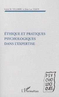 Ethique et pratiques psychologiques dans l expertise