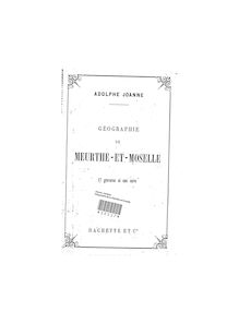 Géographie du département de Meurthe-et-Moselle / par Adolphe Joanne,...