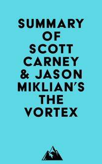 Summary of Scott Carney & Jason Miklian s The Vortex