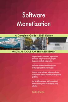 Software Monetization A Complete Guide - 2021 Edition