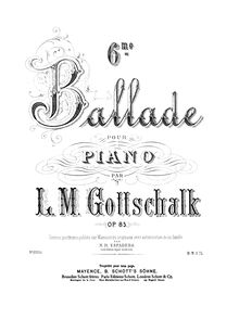 Partition complète (scan), Ballade, Op.85, Gottschalk, Louis Moreau