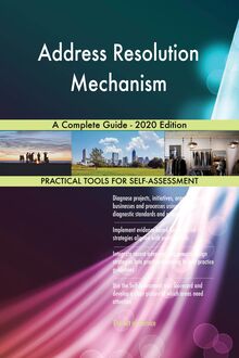 Address Resolution Mechanism A Complete Guide - 2020 Edition