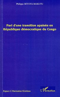 Pari d une transition apaisée en République démocratique du Congo