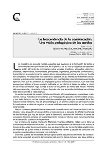 TÍTULO: La transcendencia de la comunicación. Una visión pedagógica de los medios.  AUTOR:Humberto Martínez-Fresneda Osorio. EDITORIAL Fragua. Madrid, 2010. 210 páginas