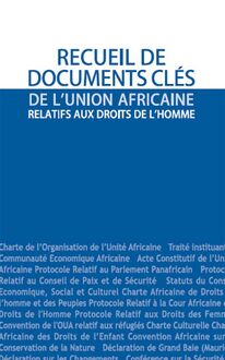 Recueil de documents clés de l union Africaine relatifs aux droits de l homme