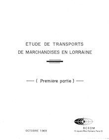 Etude des transports de marchandises en Lorraine. 2 vol. : 1721_1