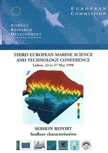 Report of the seafloor characterisation session of the third European marine science and technology conference, Lisbon, 23 to 27 May 1998