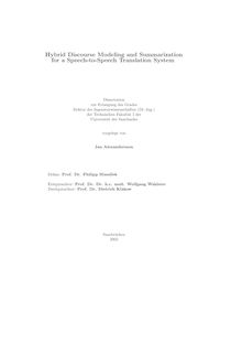Hybrid discourse modeling and summarization for a speech-to-speech translation system [Elektronische Ressource] / vorgelegt von Jan Alexandersson