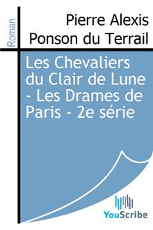 Les Chevaliers du Clair de Lune - Les Drames de Paris - 2e série