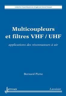 Multicoupleurs et filtres VHF/UHF : applications des résonnateurs à air (Collection hyperfréquences)
