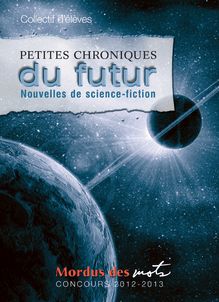 Petites chroniques du futur : Nouvelles de science-fiction