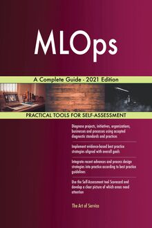 MLOps A Complete Guide - 2021 Edition